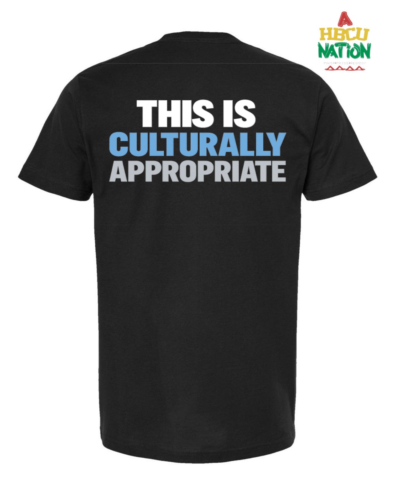 This Is Culturally Appropriate (CLIPSE Inspired HBCUs) Limited Edition